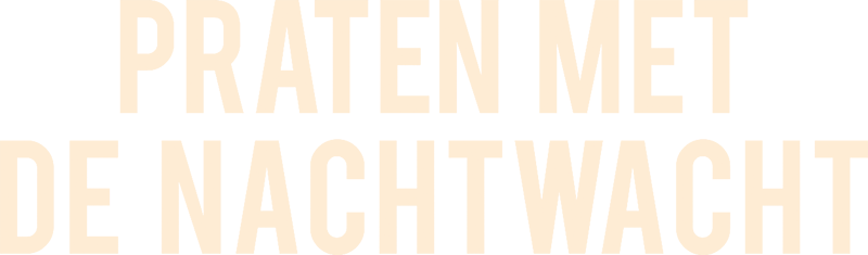 Praten met de Nachtwacht