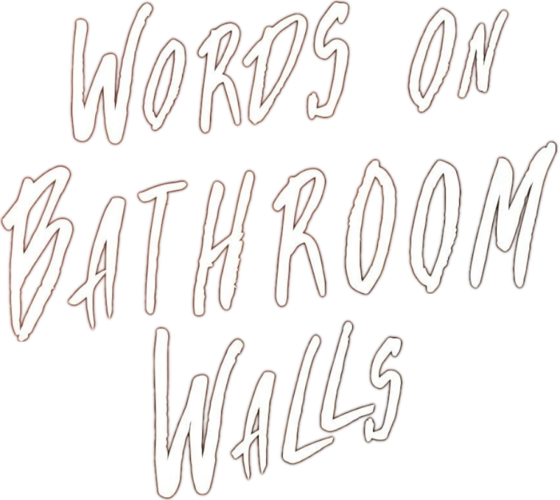 Words on Bathroom Walls