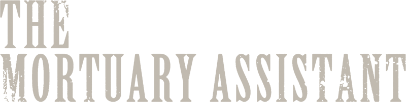 The Mortuary Assistant