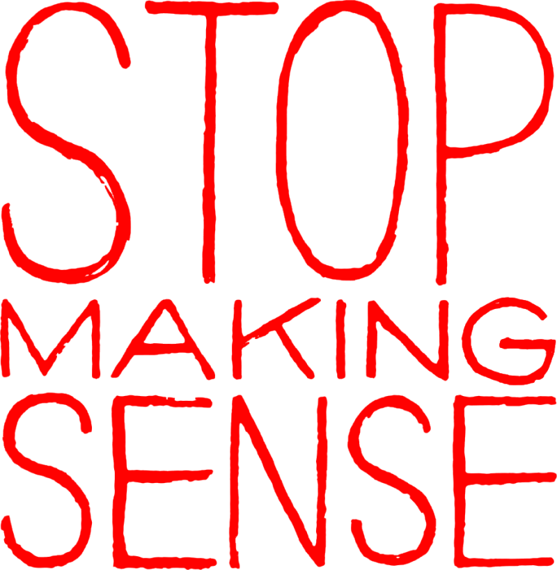 Stop Making Sense