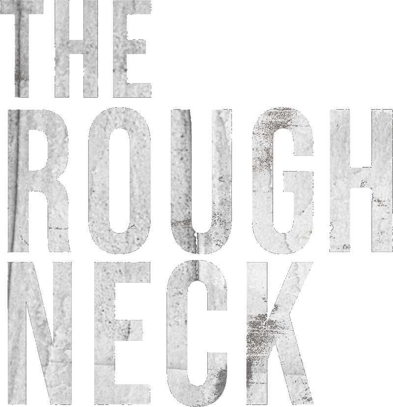 The Roughneck