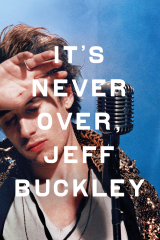It's Never Over, Jeff Buckley