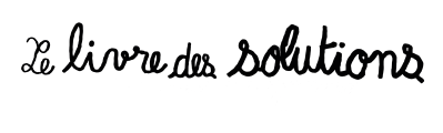 Le Livre des Solutions