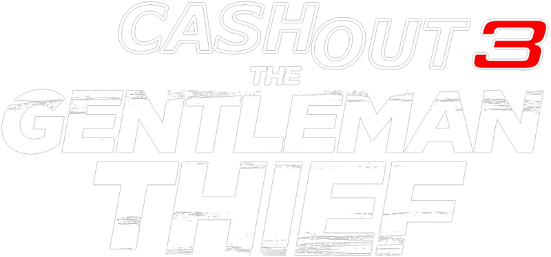 Cash Out 3: The Gentleman Thief