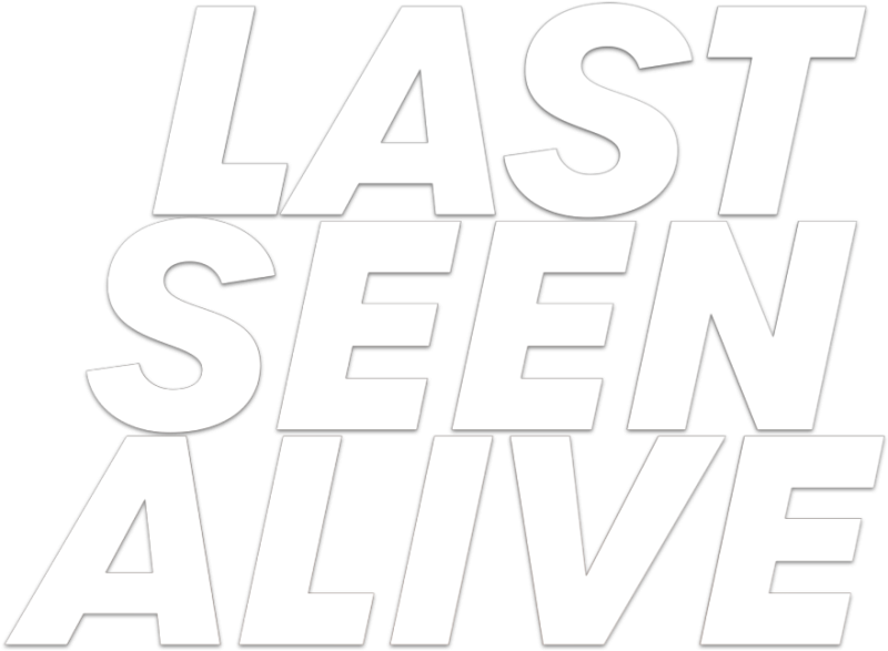 Last Seen Alive