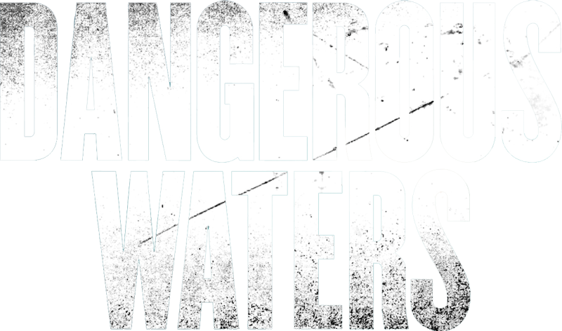 Dangerous Waters