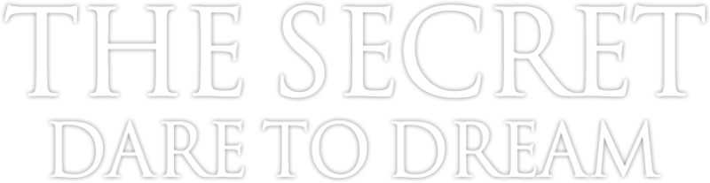The Secret: Dare To Dream