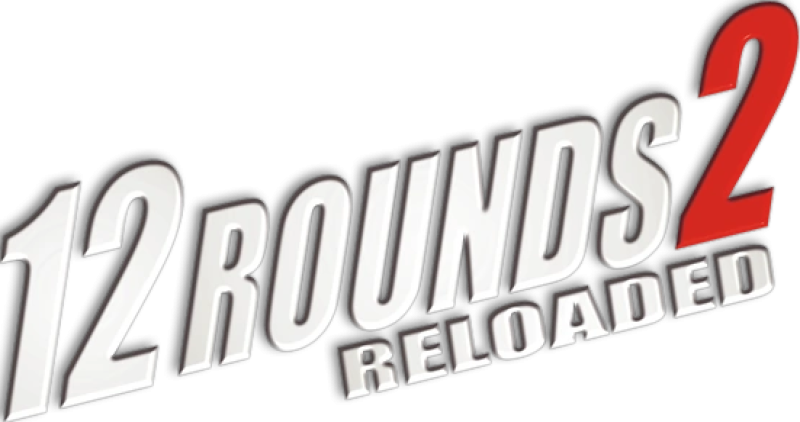 12 Rounds: Reloaded