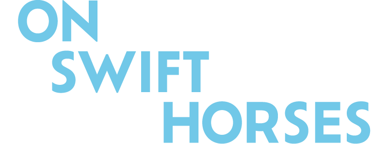 On Swift Horses