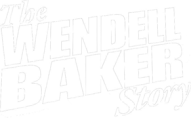 The Wendell Baker Story