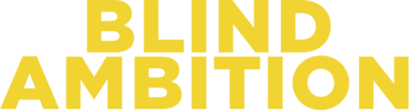 Blind Ambition
