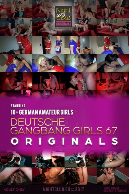 Deutsche Gangbang Girls 67 - Nightclub Amateur Series