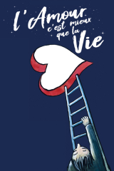 l'Amour c'est mieux que la Vie