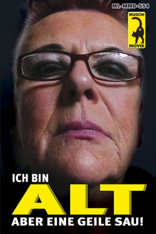 Ich bin alt aber eine geile Sau