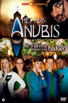 Het Huis Anubis - De Vijf en de Toorn van Balor