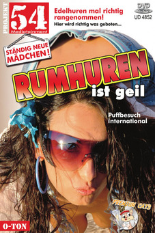 Rumhuren ist geil
