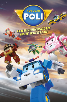 Robocar Poli 2 Een Reddingsactie in de Woestijn