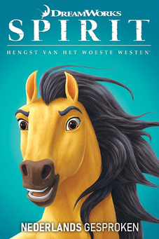Spirit: Hengst van het Woeste Westen